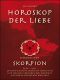 [Sachbuch-Sternzeichen 01] • Horoskop der Liebe – Sternzeichen Skorpion